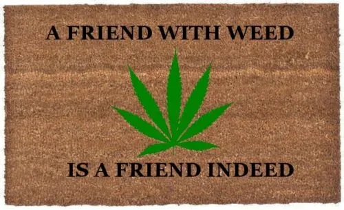 A Friend With Weed