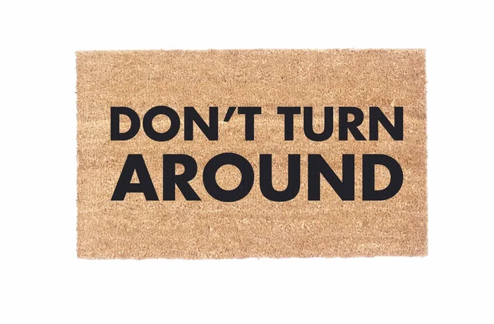 Don’t Turn Around