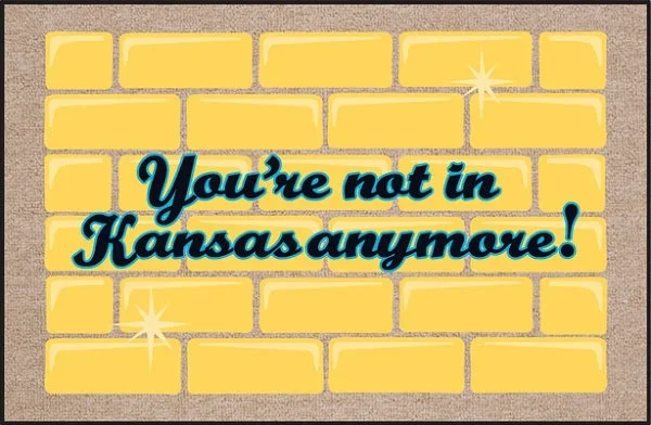 FUNNY ‘NOT IN KANSAS ANYMORE’ DOORMAT