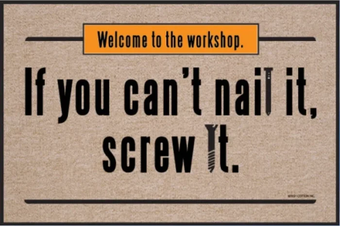 FUNNY DOORMAT – CANT NAIL IT, SCREW IT!